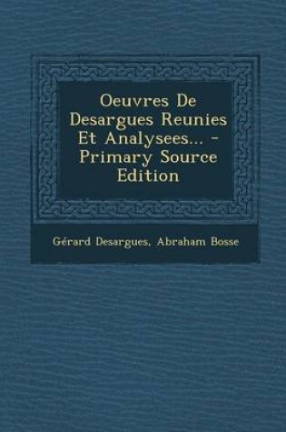 Cover of Oeuvres De Desargues Reunies Et Analysees...