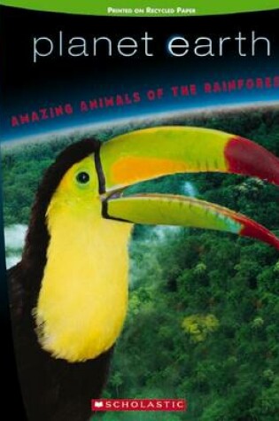 Cover of Planet Earth Scrapbook: #2 Amazing Animals of the Rainforest
