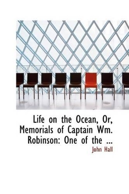 Book cover for Life on the Ocean, Or, Memorials of Captain Wm. Robinson