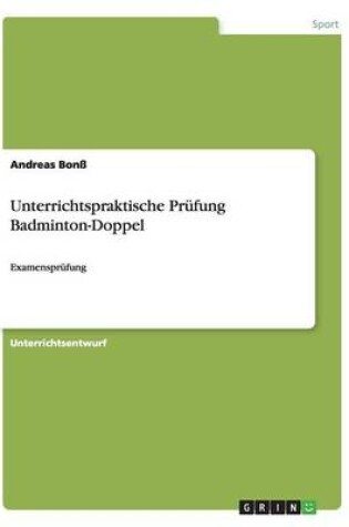 Cover of Unterrichtspraktische Prufung Badminton-Doppel