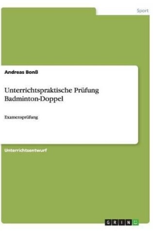 Cover of Unterrichtspraktische Prufung Badminton-Doppel