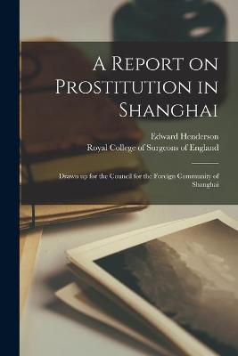 Book cover for A Report on Prostitution in Shanghai