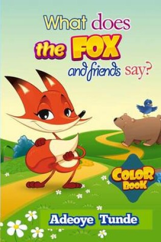 Cover of What Does The Fox And Friends Say