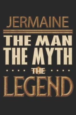 Book cover for Jermaine The Man The Myth The Legend