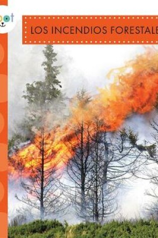 Cover of Los Incendios Forestales