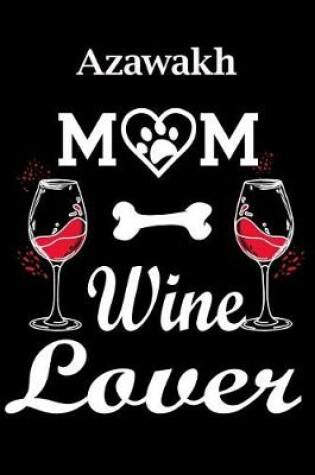 Cover of Azawakh Mom Wine Lover