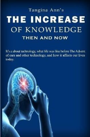 Cover of The Increase of Knowledge Then and Now