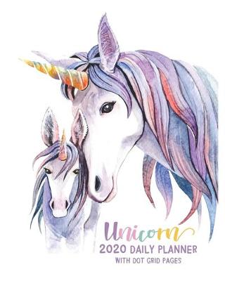 Book cover for Unicorn 2020 Daily Planner with Dot Grid Pages