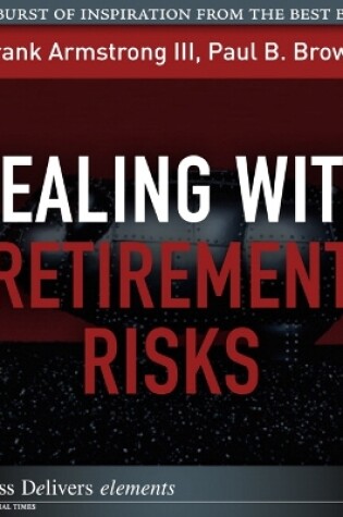 Cover of Dealing with Retirement Risks