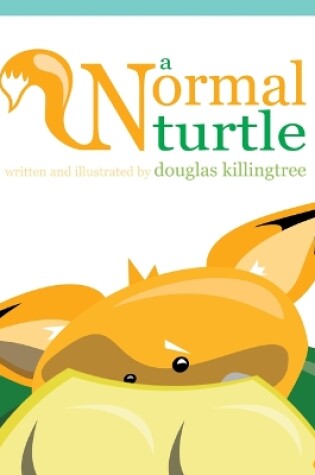 Cover of A Normal Turtle: An LGBTQ Kid's Book