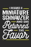 Book cover for I Rescued a Miniature Schnauzer and She Returned the Favor