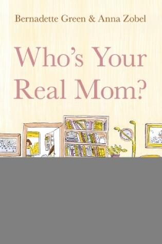 Cover of Who's Your Real Mom?
