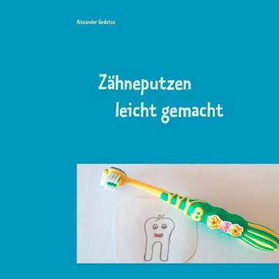 Book cover for Zähneputzen leicht gemacht