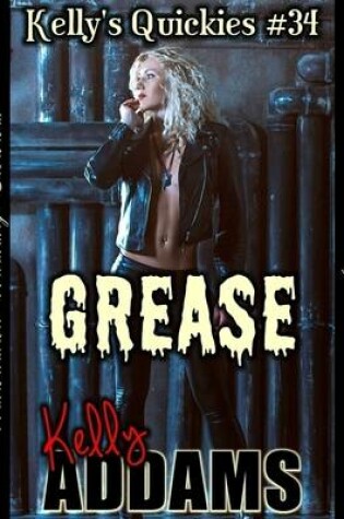 Cover of Grease - Kelly's Quickies #34