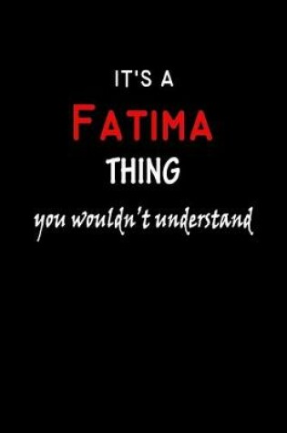 Cover of It's a Fatima Thing You Wouldn't Understandl