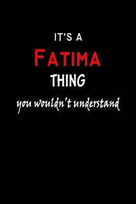 Book cover for It's a Fatima Thing You Wouldn't Understandl