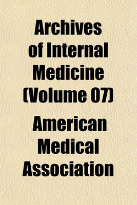 Book cover for Archives of Internal Medicine (Volume 07)