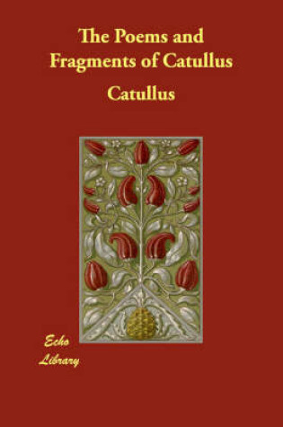 Cover of The Poems and Fragments of Catullus