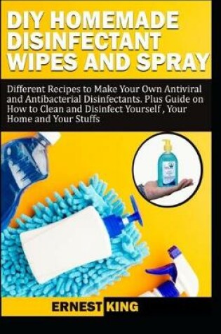 Cover of DIY Homemade Disinfectant Wipes and Spray