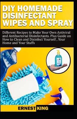 Book cover for DIY Homemade Disinfectant Wipes and Spray