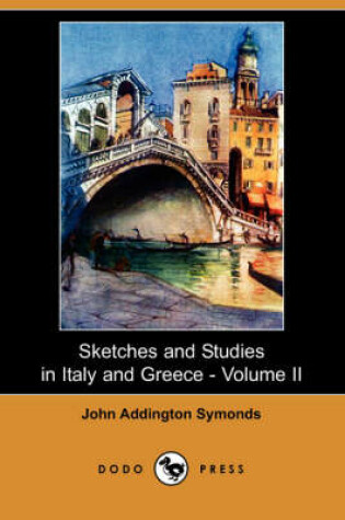 Cover of Sketches and Studies in Italy and Greece - Volume II (Dodo Press)