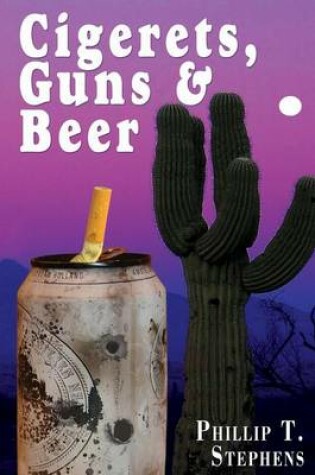 Cover of Cigerets, Guns & Beer