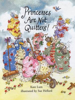 Princesses are Not Quitters by Kate Lum