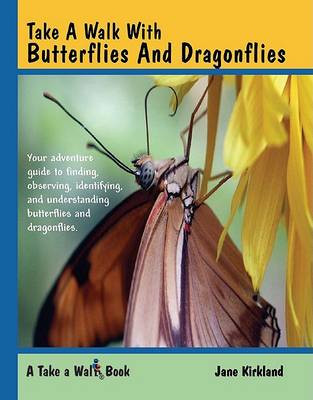 Book cover for Take a Walk with Butterflies and Dragonflies