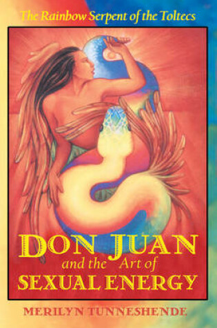 Cover of Don Juan and the Art of Sexual Energy