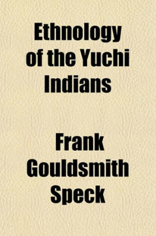 Cover of Ethnology of the Yuchi Indians Volume 1, No. 1