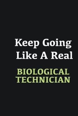 Book cover for Keep Going Like a Real Biological Technician