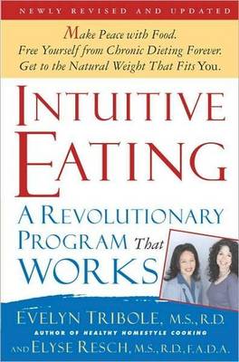 Intuitive Eating, 2nd Edition by Evelyn Tribole, Elyse Resch