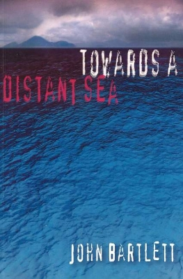 Book cover for Towards a Distant Sea