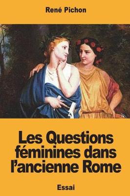 Book cover for Les Questions feminines dans l'ancienne Rome