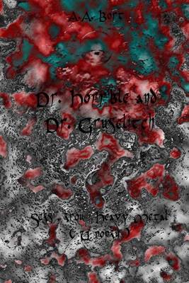 Book cover for Dr. Horrible and Dr. Gruselitch Seks, Krou I Heavy Metal ( U Popku )