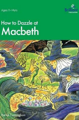 Cover of How to Dazzle at Macbeth