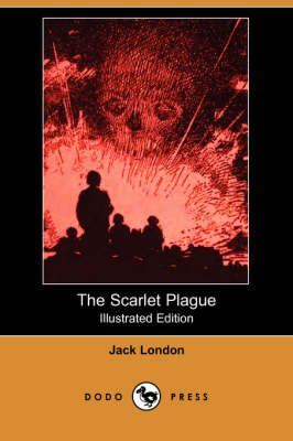 Book cover for The Scarlet Plague(Dodo Press)