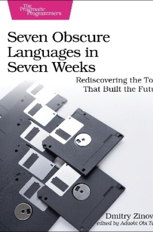 Cover of Seven Obscure Languages in Seven Weeks