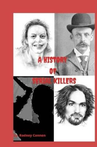 Cover of A history of Serial Killers