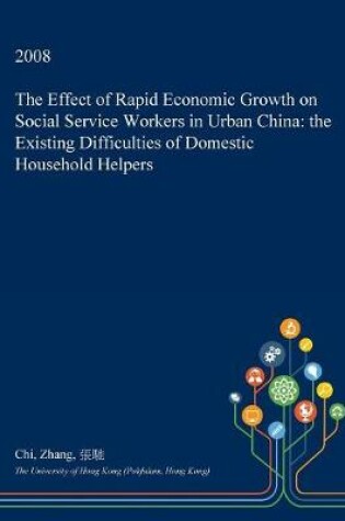 Cover of The Effect of Rapid Economic Growth on Social Service Workers in Urban China