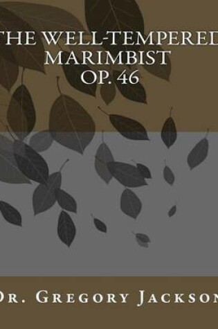 Cover of The Well-Tempered Marimbist Op. 46