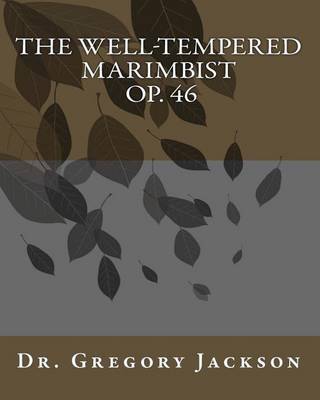 Book cover for The Well-Tempered Marimbist Op. 46