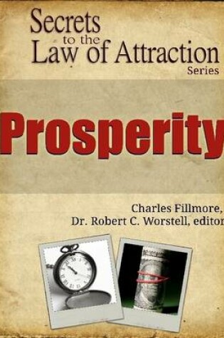 Cover of Prosperity - Secrets to the Law of Attraction Series