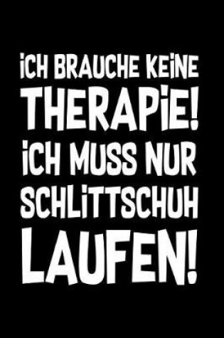 Cover of Therapie? Schlittschuhlaufen!