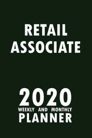 Cover of Retail Associate 2020 Weekly and Monthly Planner