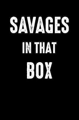 Book cover for Savages In That Box