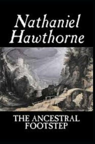 Cover of The Ancestral Footstep annotated