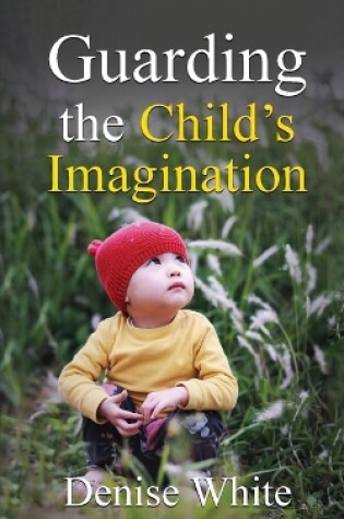 Cover of Guarding the Child's Imagination