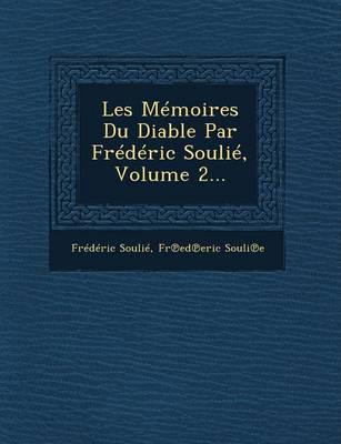 Book cover for Les Memoires Du Diable Par Frederic Soulie, Volume 2...