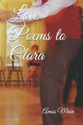 Cover of Love Poems to Clara